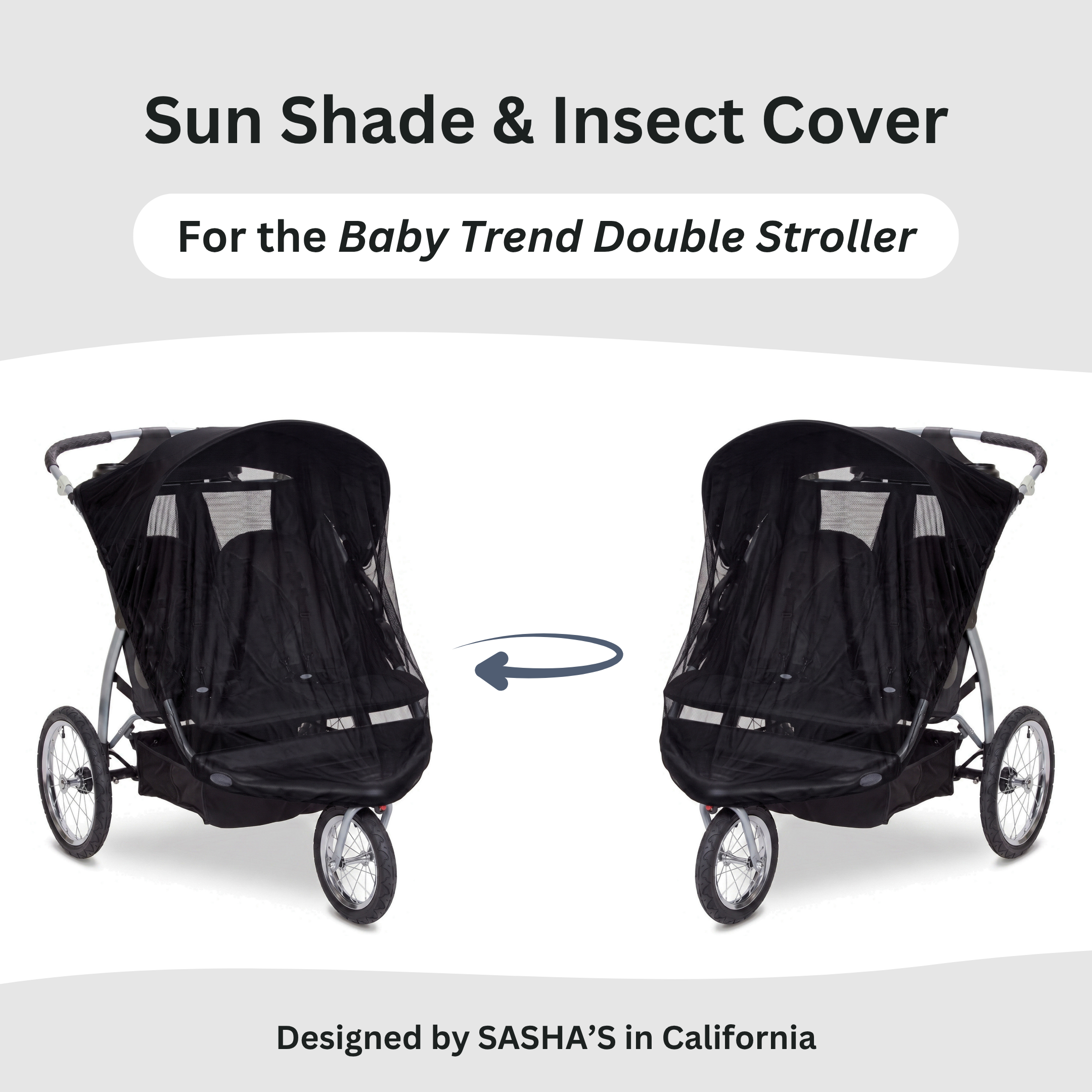 SASHA'S sun shade and insect cover for Baby Trend Double Stroller